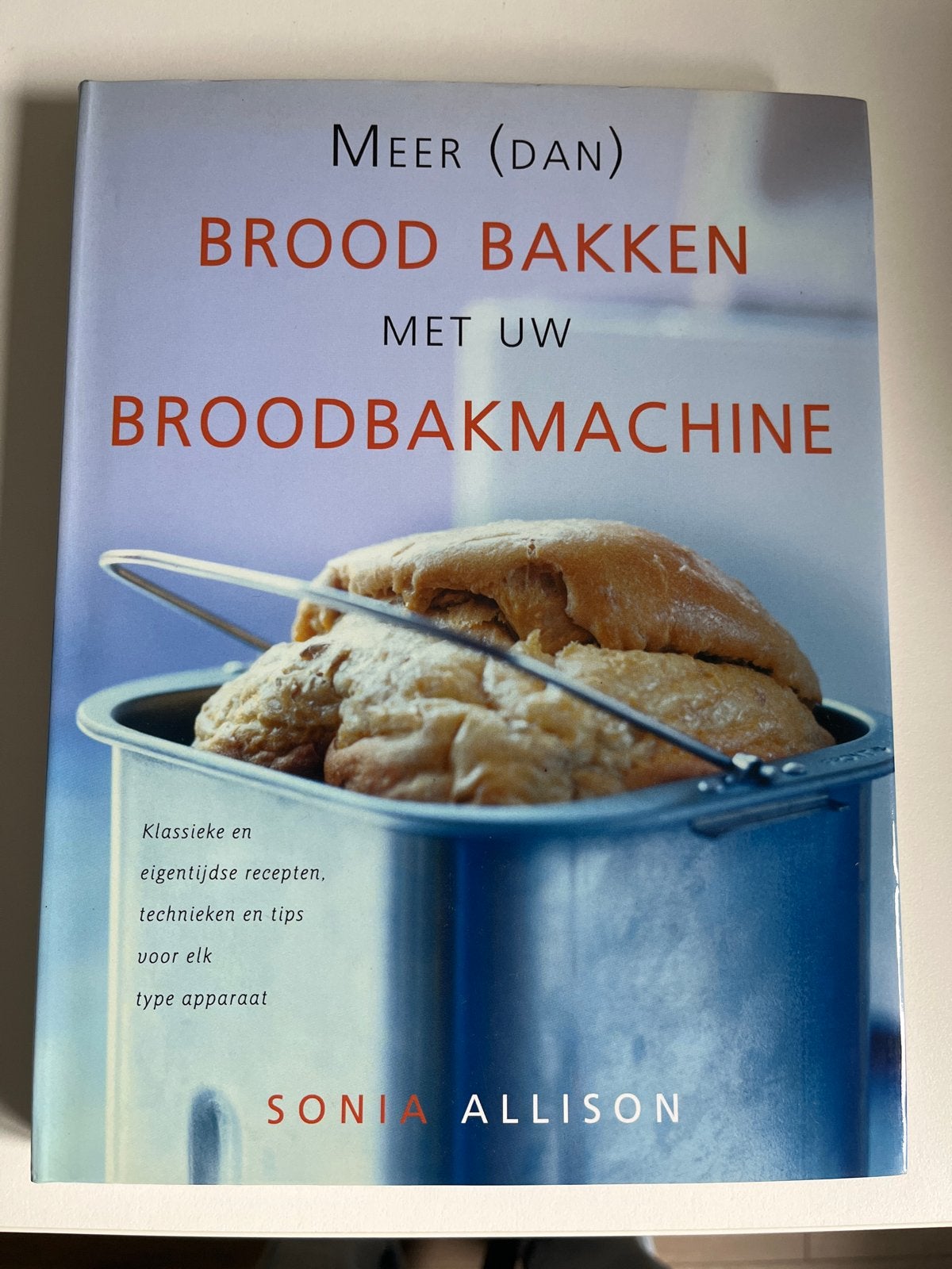 Meer (dan) Brood Bakken met uw Broodbakmachine, Ophalen, Zo goed als nieuw, Overige gebieden, Overige typen