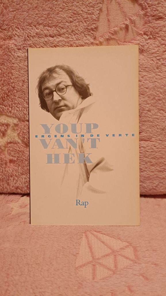 Hek, Youp van 't - Ergens in de verte, Boeken, Ophalen of Verzenden, Gelezen, Youp van 't Hek, Nederland