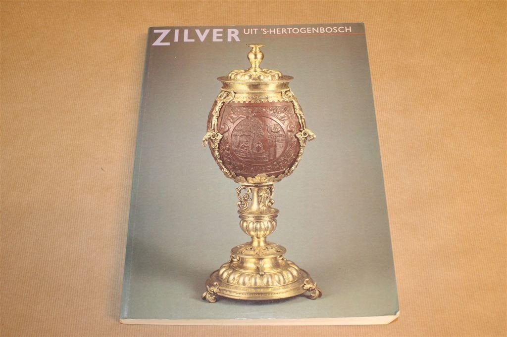 Zilver uit Den Bosch — Bourgondisch tot Biedermeier, Ophalen of Verzenden, Zilver