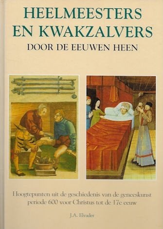 J A Elvader: Heelmeesters en Kwakzalvers door de eeuwen heen, Ophalen of Verzenden, Gelezen