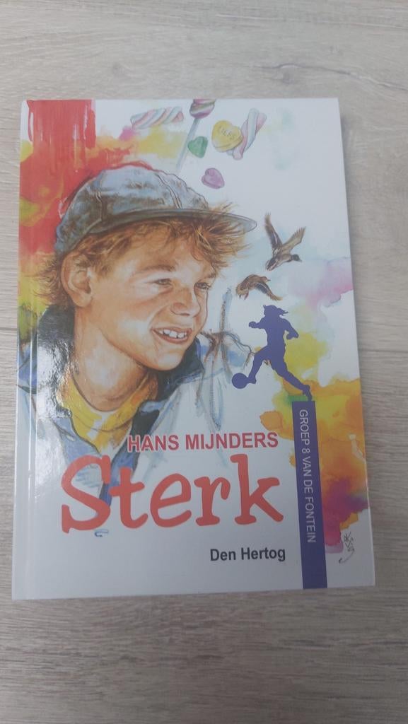 Sterk - Hans Mijnders (Groep 8 van de Fontein), Boeken, Kinderboeken | Jeugd | onder 10 jaar, Ophalen of Verzenden, Zo goed als nieuw
