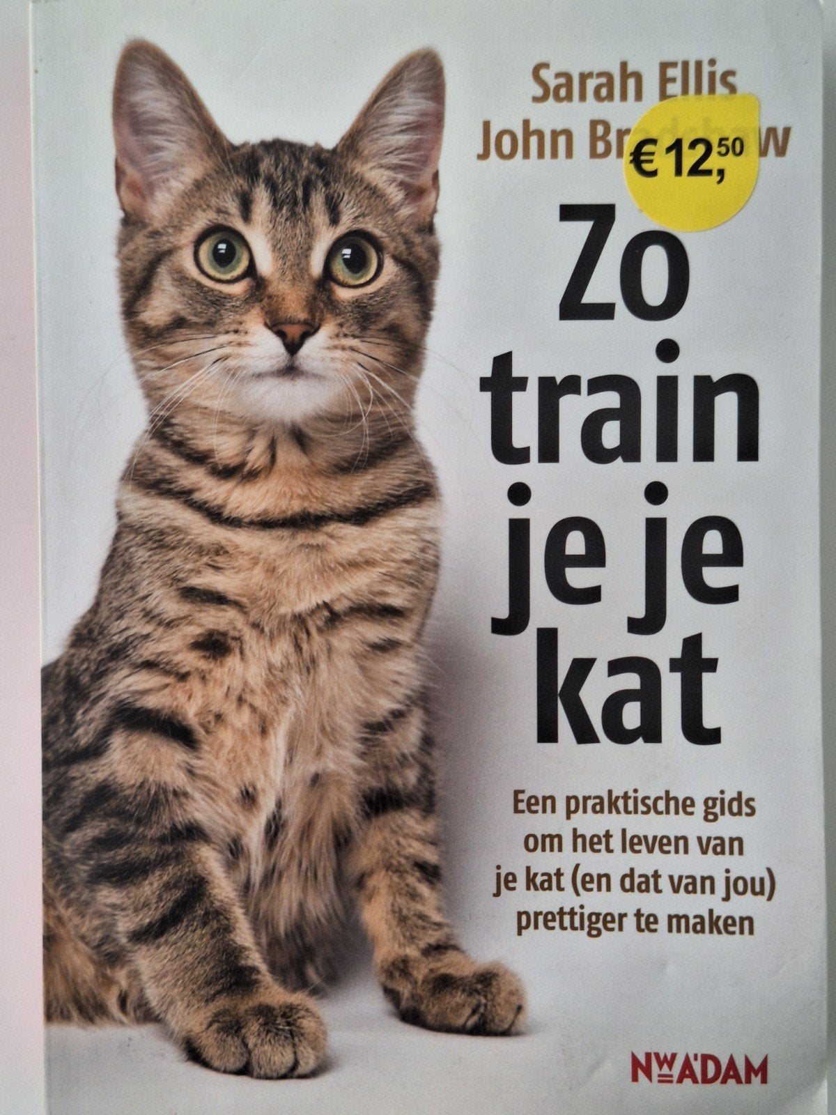 Zo train je je kat - Praktische gids voor kattenbezitters, Boeken, Ophalen of Verzenden, Zo goed als nieuw, Katten, Sarah Ellis, John Bradshaw