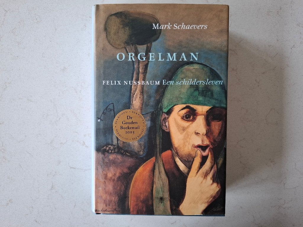 Orgelman: Felix Nussbaum - Een schildersleven (M Schaevers), Boeken, Zo goed als nieuw, Nederland, Ophalen of Verzenden, Mark Schaevers