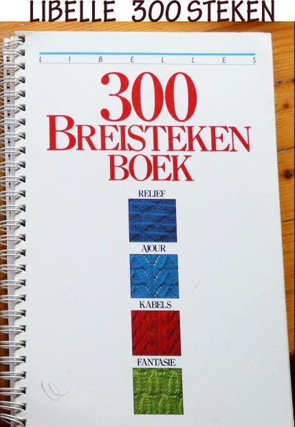 300 breisteken relief ajour kabels fantasie uitg. libelle, Ophalen of Verzenden, Zo goed als nieuw, Breien of Haken, Patroon of Boek