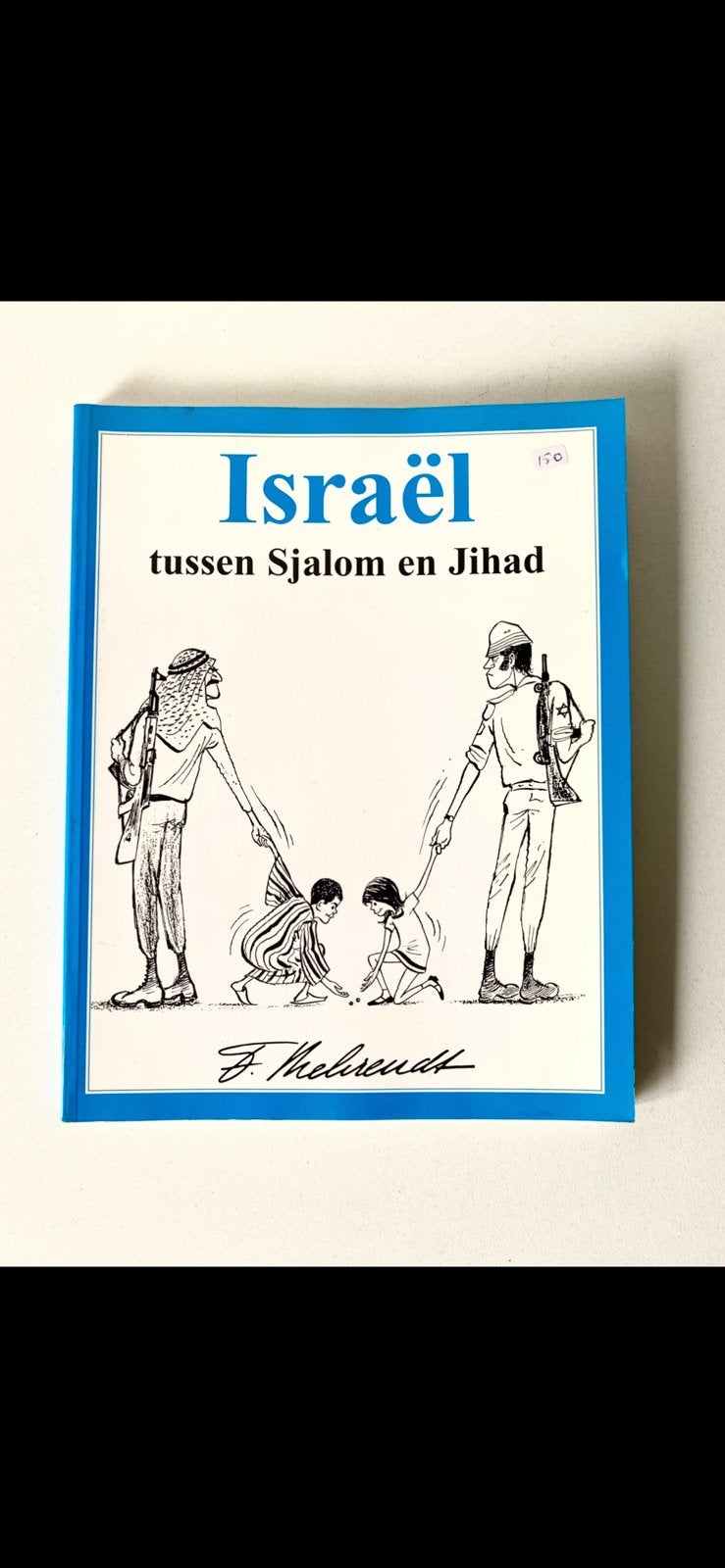 boek: ‘ISRAËL: TUSSEN SJALOM EN JIHAD’, Overige gebieden, Maatschappij en Samenleving, Nieuw, Ophalen of Verzenden