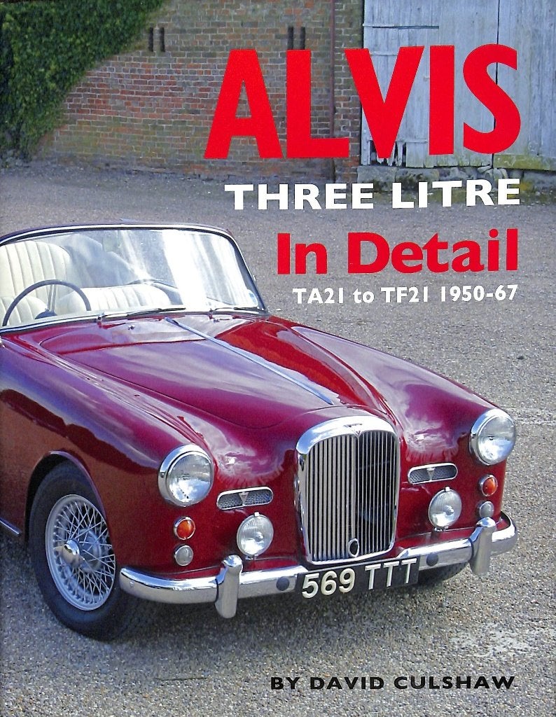 Alvis Three Litre In Detail, TA21 to TF21 1950-67, Verzenden, David Culshaw, Nieuw, Overige merken
