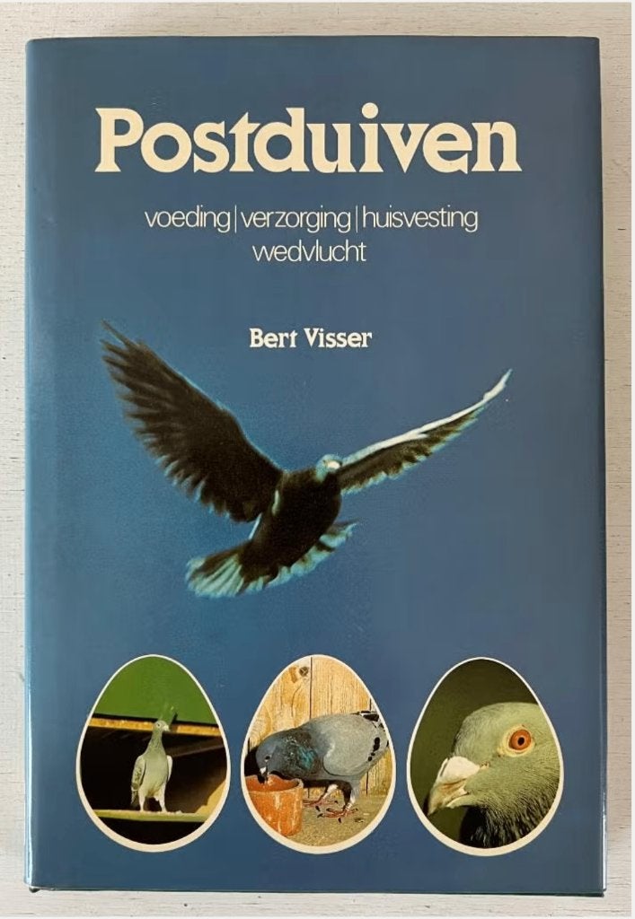 Postduiven - Bert Visser, Ophalen of Verzenden, Gelezen, Vogels