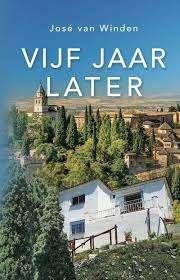 José van Winden: Vijf jaar later, Boeken, Ophalen of Verzenden, Zo goed als nieuw, José van Winden, Nederland