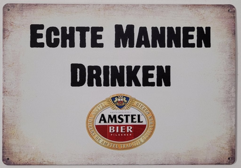 Echte mannen drinken Amstel bier reclamebord van metaal deco, Ophalen of Verzenden, Nieuw, Reclamebord, Plaat of Schild, Overige merken