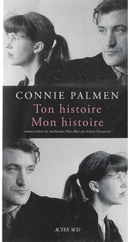 Connie Palmen Ton Histoire Mon Histoire, Ophalen of Verzenden, Zo goed als nieuw