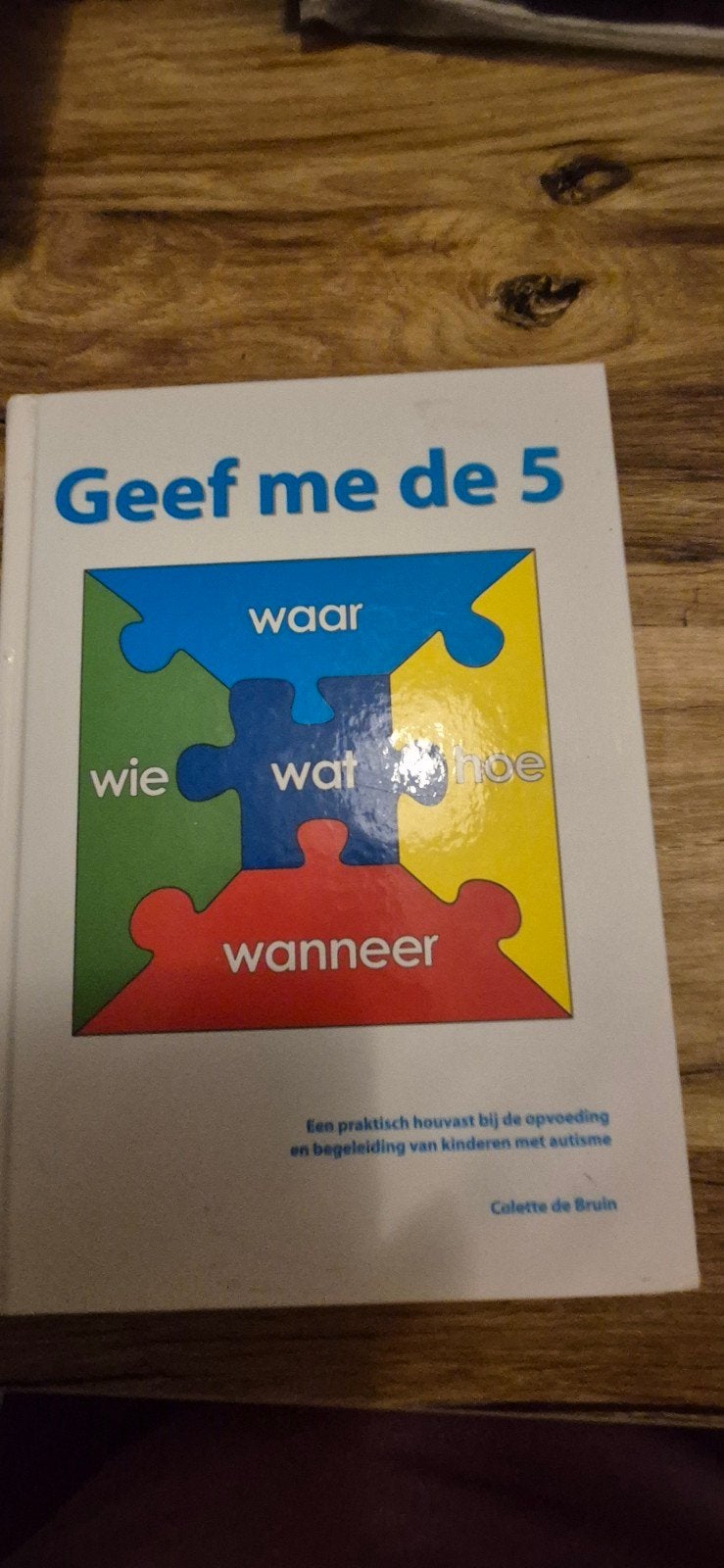 Geef me de 5: Opvoeding en begeleiding van kinderen met ASS, Ophalen of Verzenden, Zo goed als nieuw, Opvoeding vanaf 10 jaar