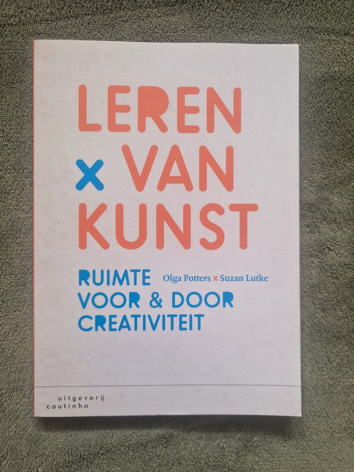 Leren van kunst Olga Potters, Boeken, Sociale wetenschap, Ophalen of Verzenden, Zo goed als nieuw, Olga Potters; Suzan Lutke