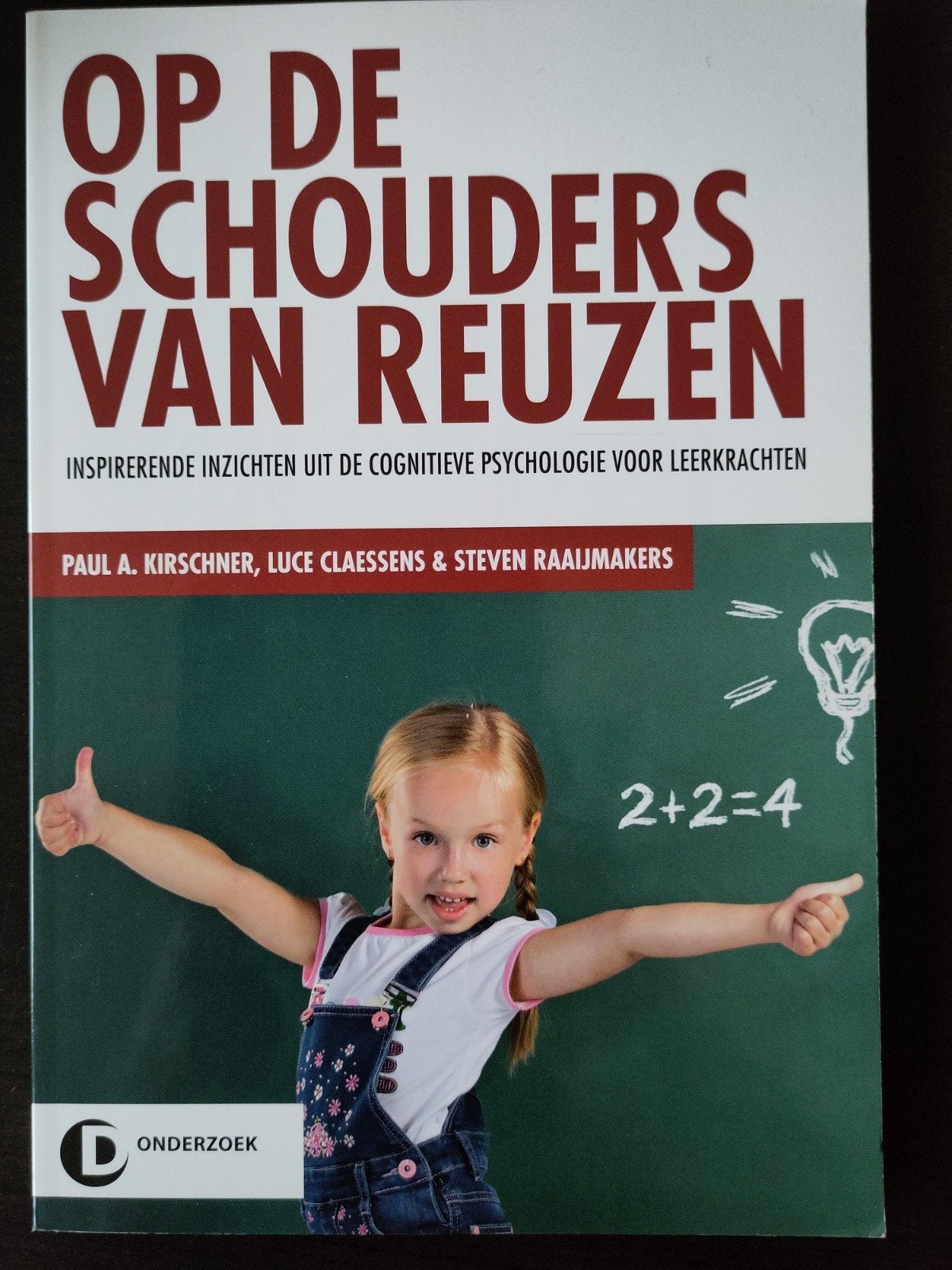 Op de schouders van reuzen - Cognitieve psychologie, Zo goed als nieuw, Paul A. Kirschner, Luce Claessens & Steven Raaijmakers
