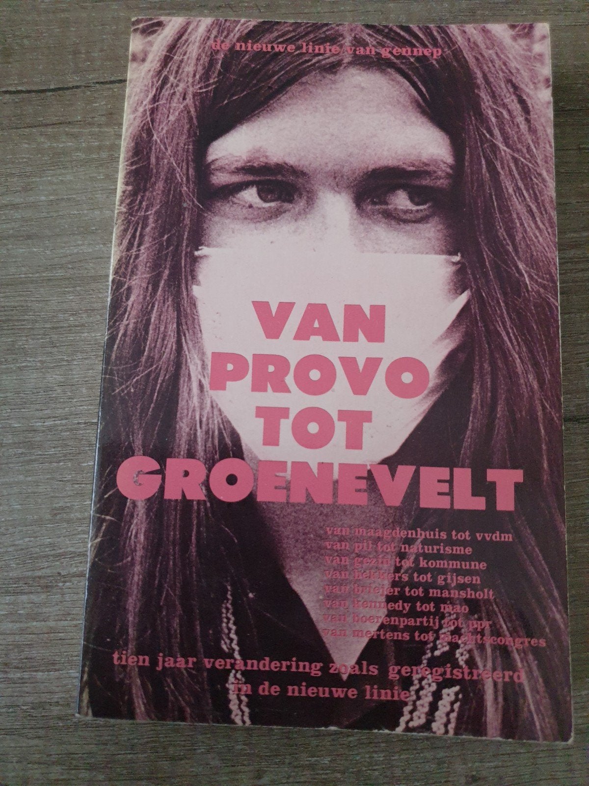 Van Provo tot Groenevelt - Tien jaar verandering, Ophalen of Verzenden, Gelezen, De nieuwe linie van Gennep