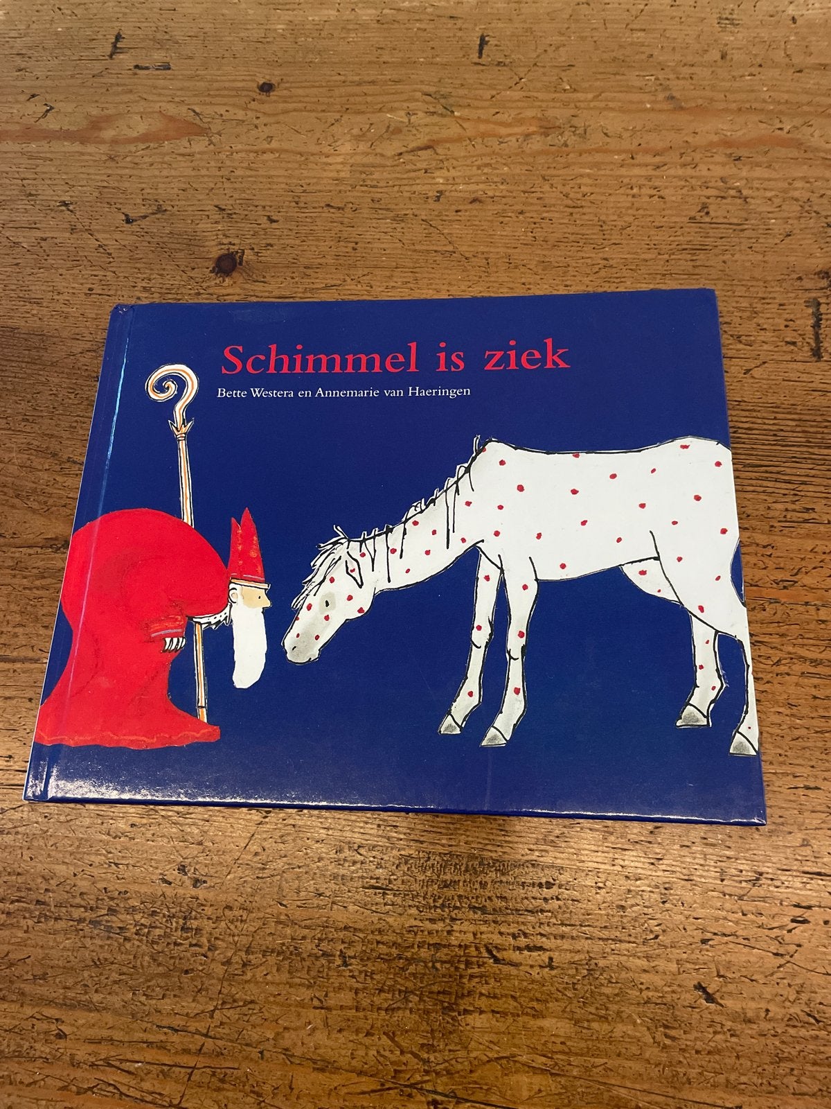 Sinterklaasboek: Schimmel is ziek - Bette Westera, Boeken, Ophalen of Verzenden, Zo goed als nieuw, Fictie algemeen