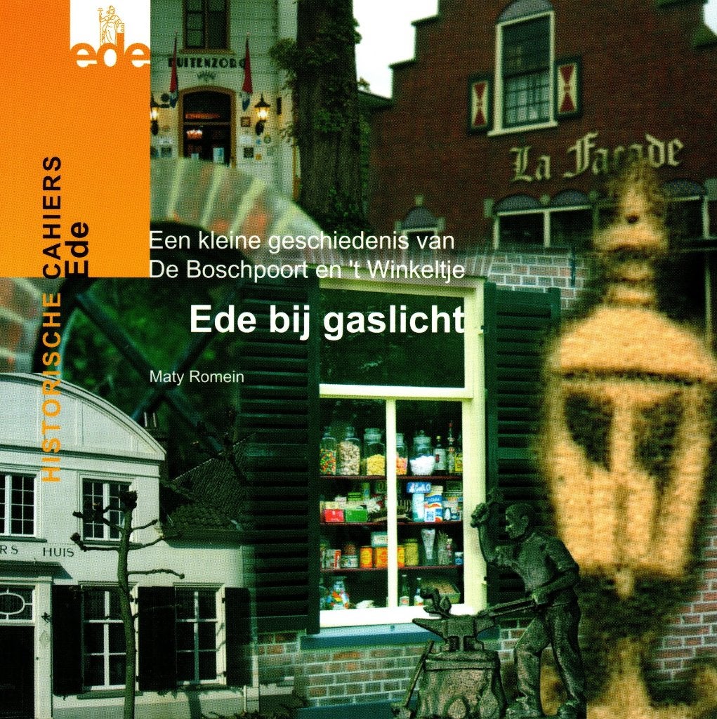 Ede bij gaslicht. Een kleine geschiedenis van De Boschpoort, Boeken, Geschiedenis | Stad en Regio, Ophalen of Verzenden, Zo goed als nieuw
