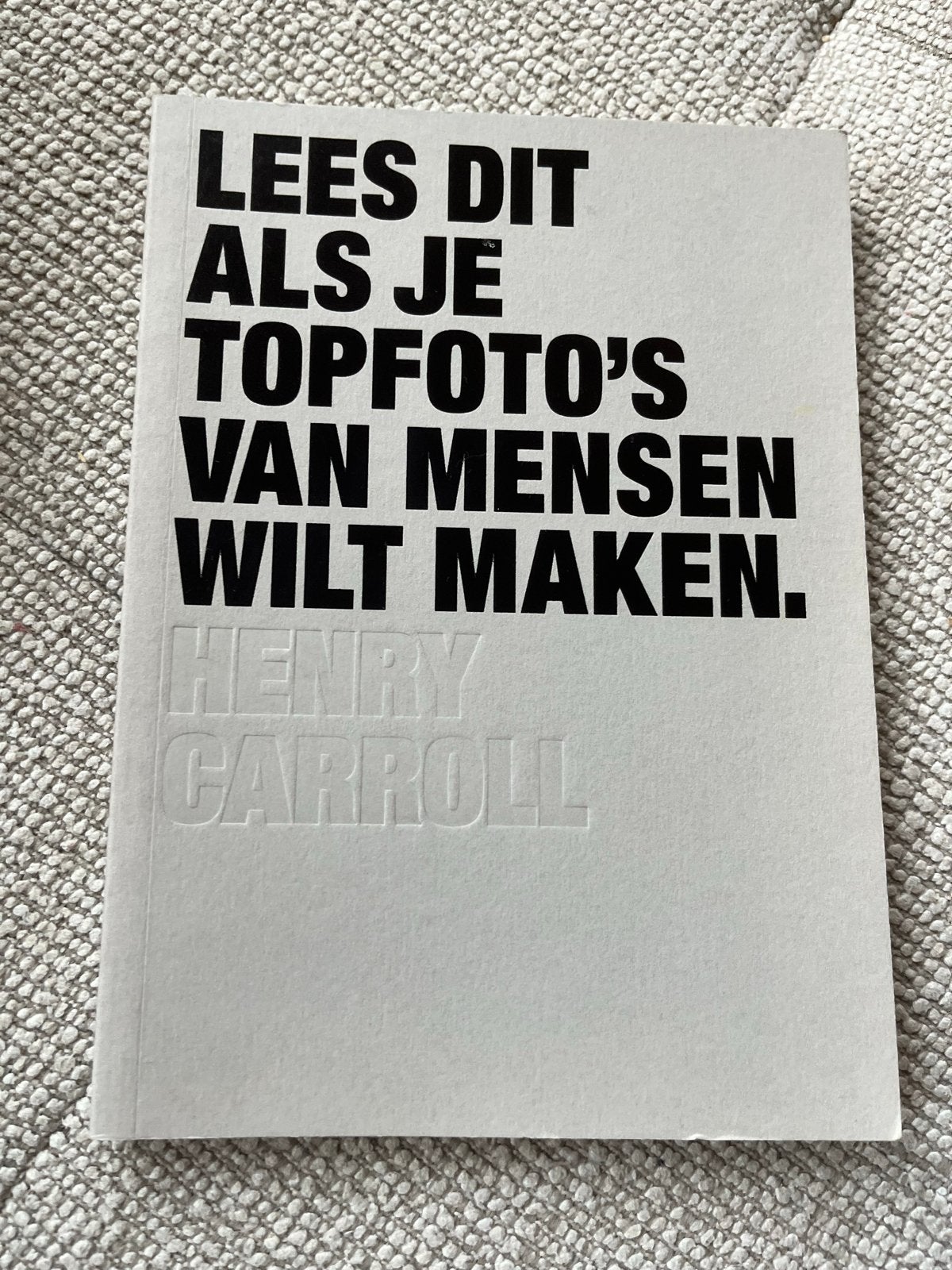 Lees dit als je topfoto's van mensen wilt maken, Ophalen of Verzenden, Zo goed als nieuw, Fotografie algemeen