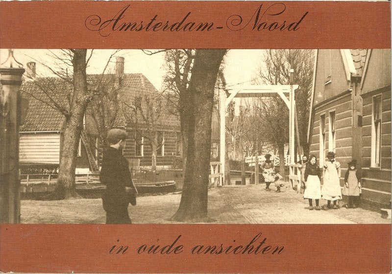 Amsterdam-Noord in oude ansichten - Wim Timp, 10e druk -, Ophalen of Verzenden, Gelezen
