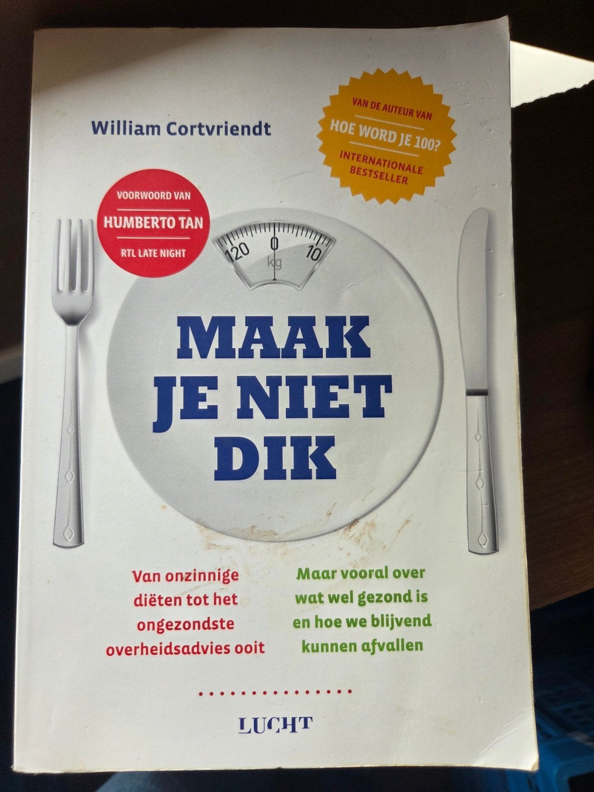 Maak Je Niet Dik - William Cortvriendt (Gezondheid), Ophalen of Verzenden, Gelezen, Dieet en Voeding, William Cortvriendt
