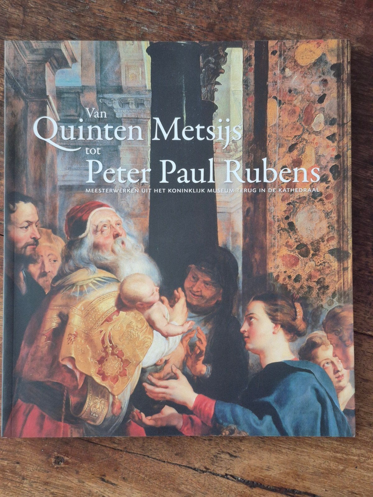 Van Quinten Metsijs tot Peter Paul Rubens - catalogus, Ophalen of Verzenden, Zo goed als nieuw, Schilder- en Tekenkunst