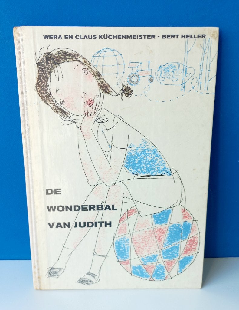 Oud boekje De wonderbal van Judith/Küchenmeister/Bert Heller, Boeken, Ophalen of Verzenden, Gelezen, Fictie algemeen