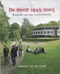 De Horst 1945-2005-Biografie ve buitenbeentje -Van der Linde, Boeken, Geschiedenis | Stad en Regio, Ophalen of Verzenden, Zo goed als nieuw