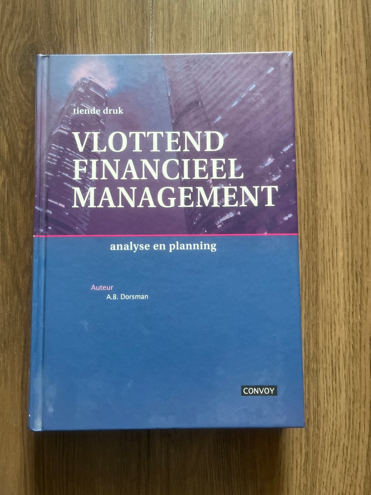 Vlottend Financieel Management - A.B. Dorsman (10e druk), Ophalen of Verzenden, Gamma, Zo goed als nieuw, HBO