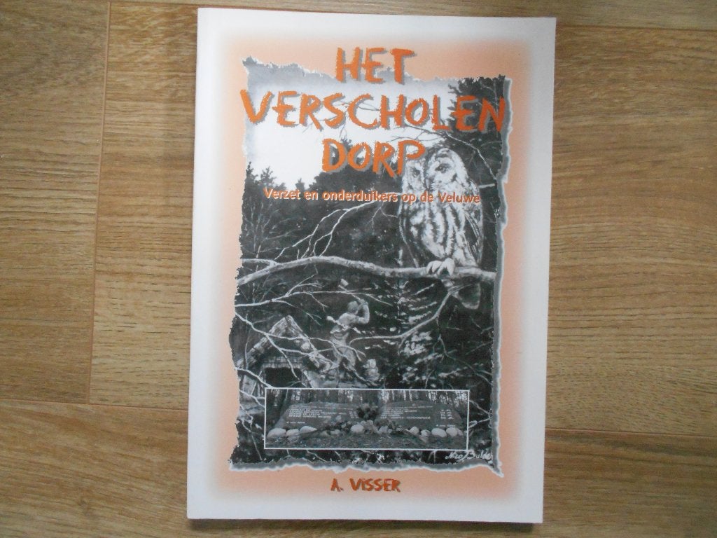 A. Visser Het verscholen dorp ( Paperback), Ophalen of Verzenden, Tweede Wereldoorlog, Zo goed als nieuw, Overige onderwerpen