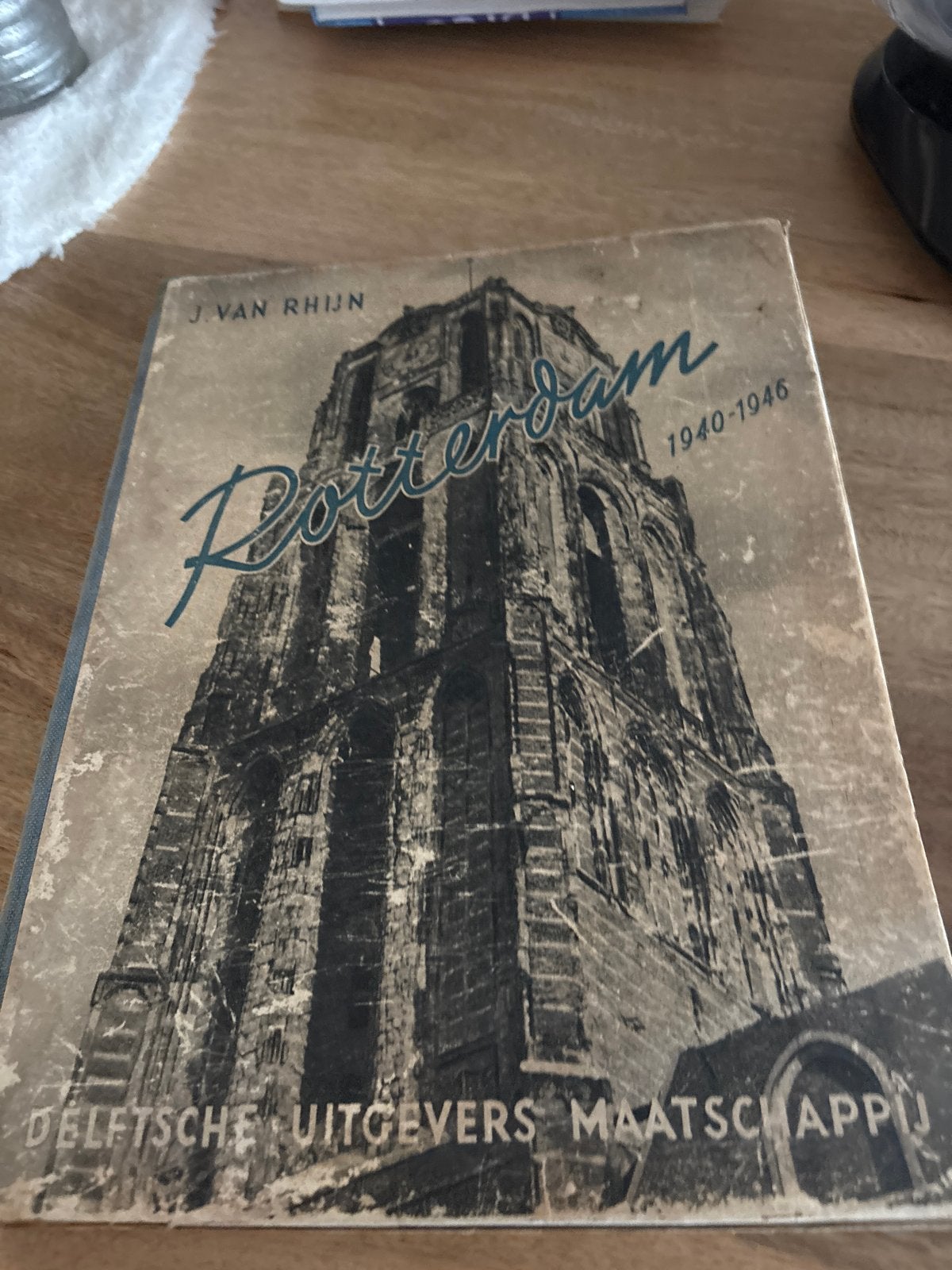 Rotterdam 1940-1946 door J. van Rhijn - Historisch Boek, Ophalen of Verzenden, 20e eeuw of later, Gelezen