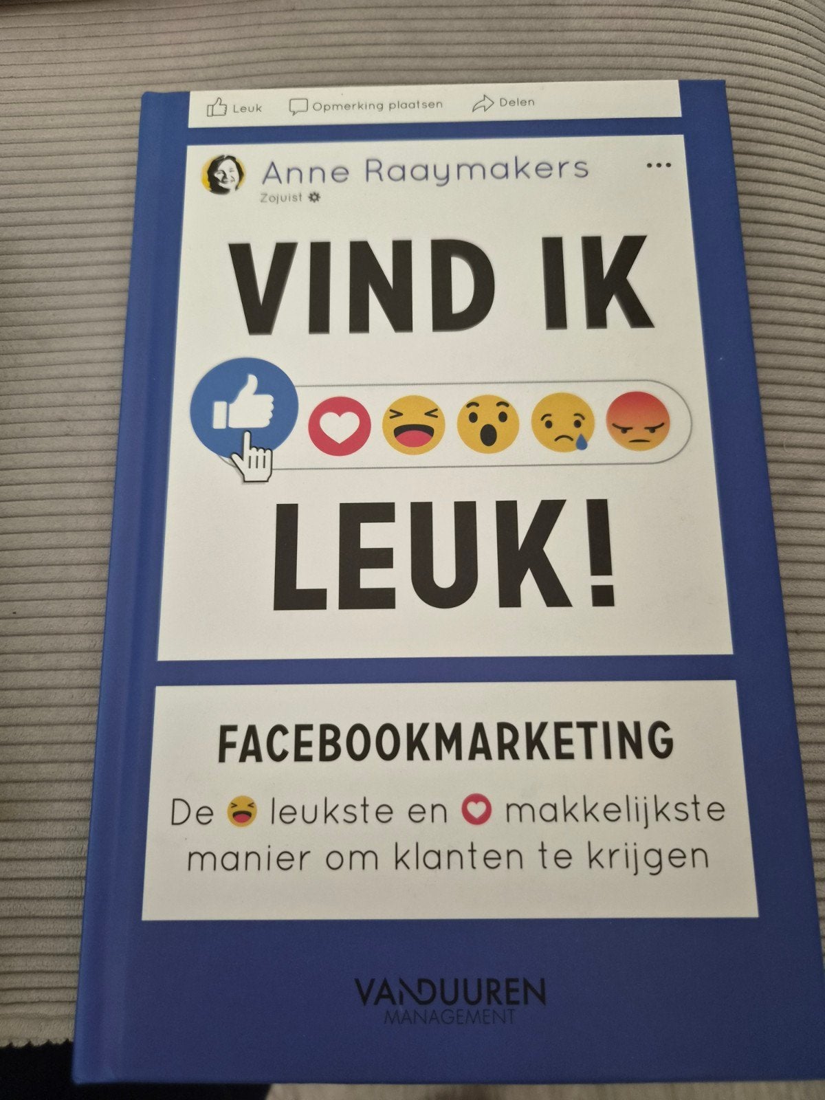 Vind ik leuk! Facebookmarketing - Anne Raaymakers, Anne Raaymakers, E-commerce en Internet, Nieuw, Ophalen of Verzenden