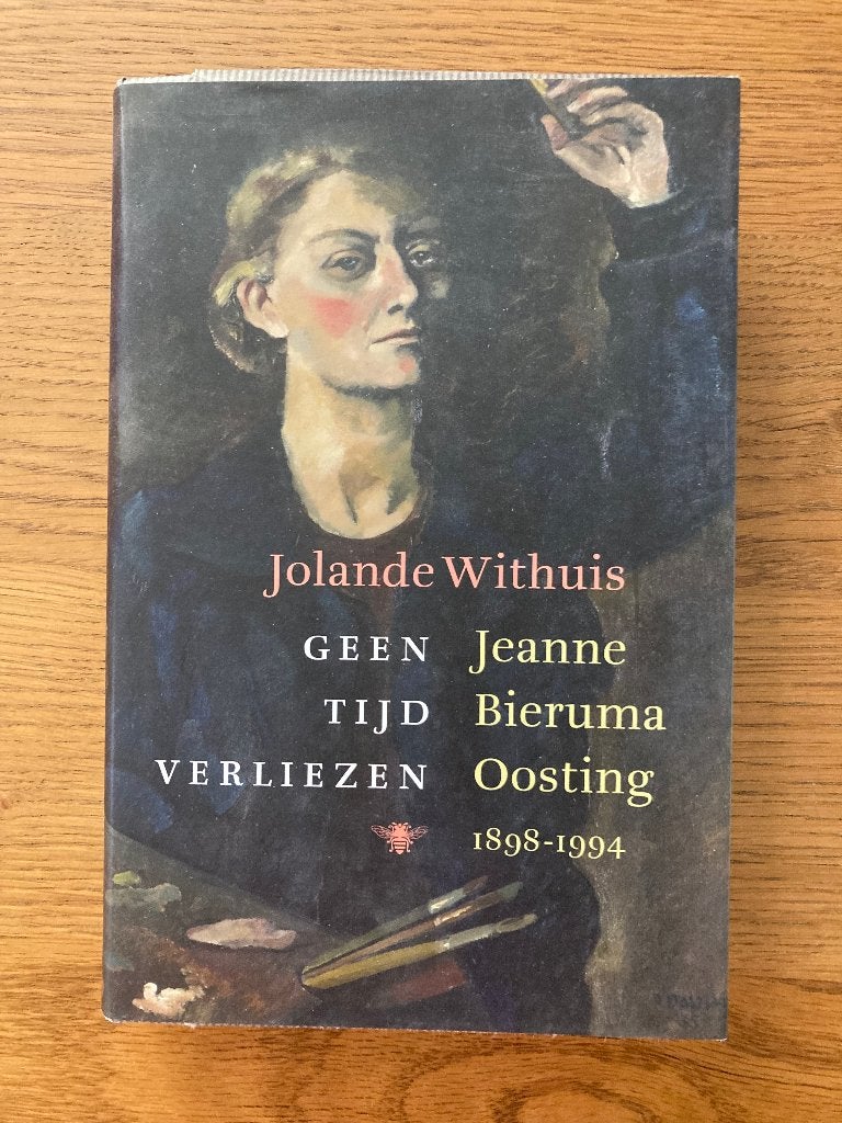 Geen tijd te verliezen - Jolande Withuis, Boeken, Ophalen of Verzenden, Zo goed als nieuw, Jolande Withuis, Schilder- en Tekenkunst