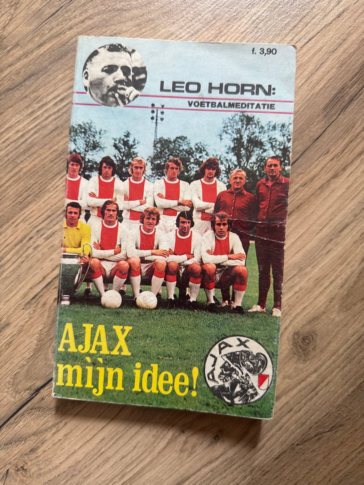 Leo Horn: Voetbalmeditatie - Ajax mijn idee! (1971), Ophalen of Verzenden, Gelezen, Balsport