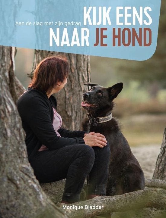 Kijk eens naar je hond (Monique Bladder), Monique Bladder; Erica Bokelmann, Honden, Ophalen of Verzenden, Zo goed als nieuw
