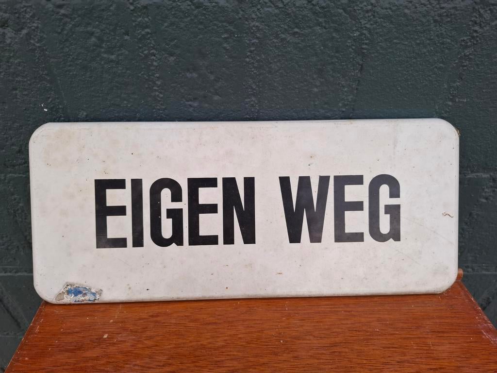 “Eigen Weg” Emaille verkeersbord, Ophalen