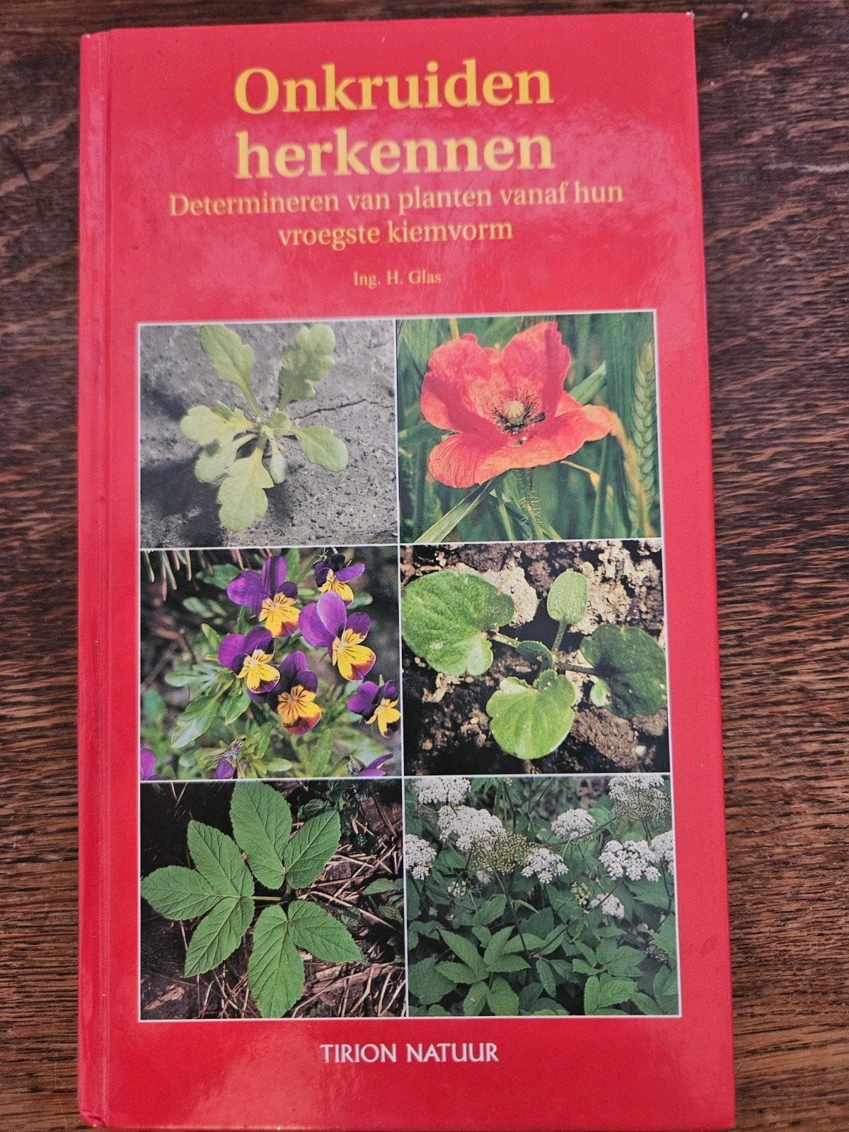 Onkruiden herkennen - Ing. H. Glas - Tirion Natuur, Ophalen of Verzenden, Gelezen, Bloemen, Planten en Bomen, Ing. H. Glas