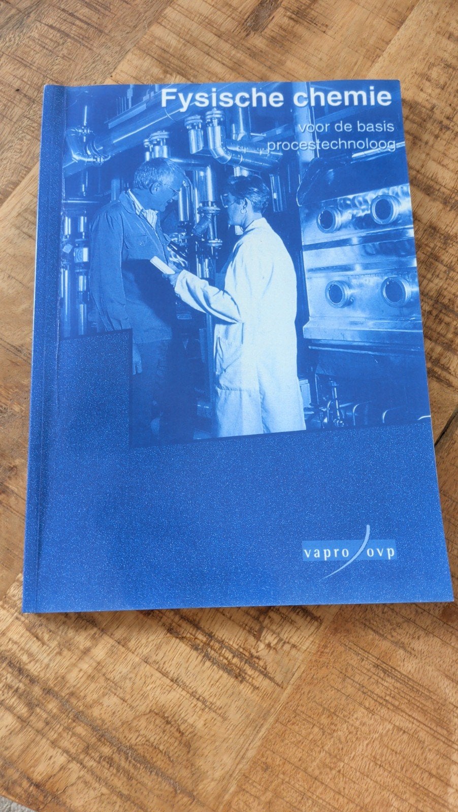 Fysische chemie voor de basis procestechnoloog, Ophalen of Verzenden, MBO, Beta, Onbekend