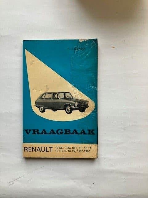 Vraagbaak  Renault 16 GL, GLS, L, TL, TA, TS, TX (1970-1980), Ophalen of Verzenden