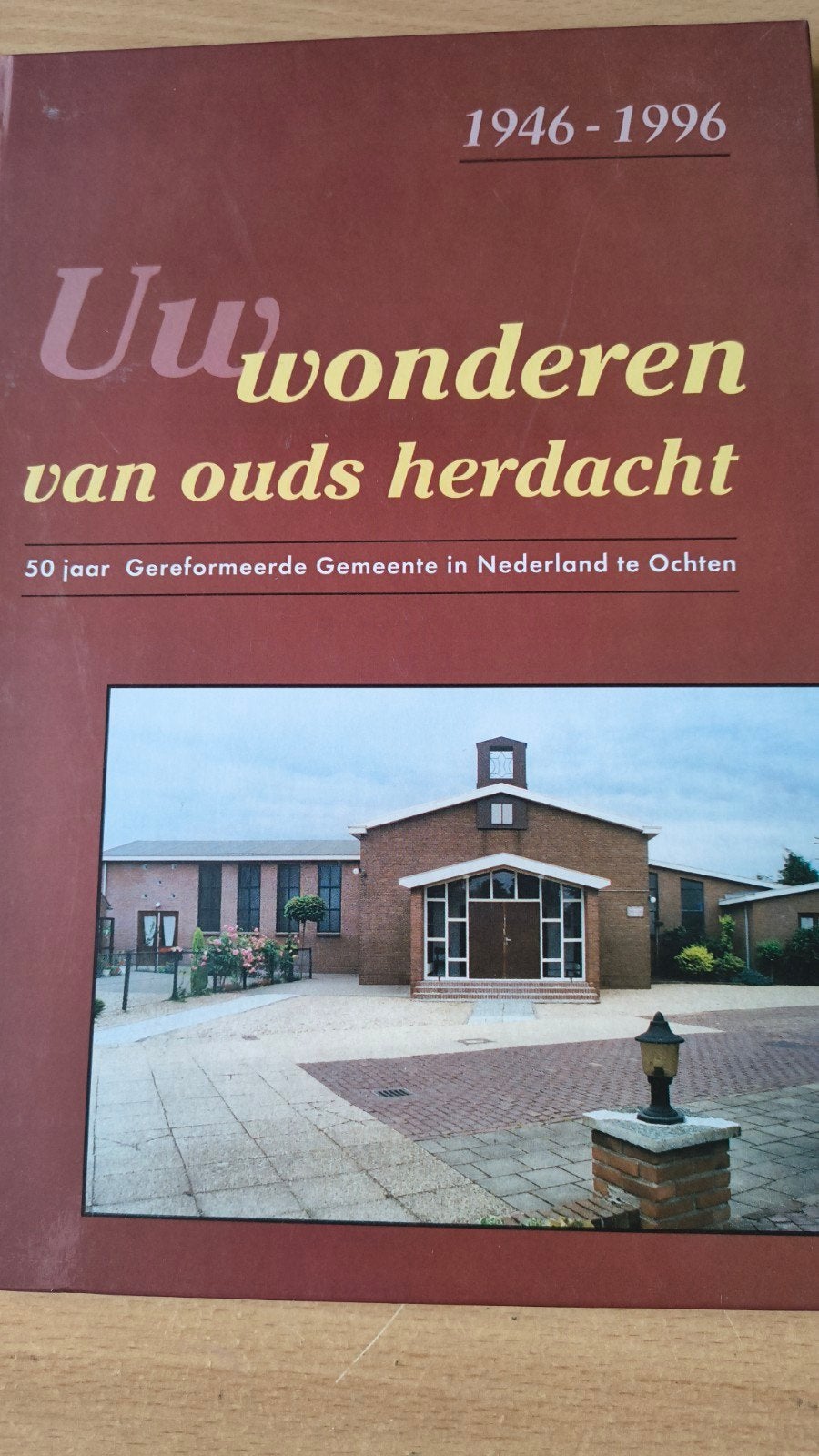 Uw wonderen vanouds herdacht. Ger Gem in Ned Ochten, Christendom | Protestants, Ophalen of Verzenden, Zo goed als nieuw, Kerkenraad Ger Gem in Ned Ochten