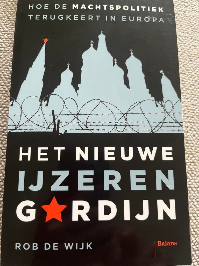 Het Nieuwe IJzeren Gordijn - Rob de Wijk, Ophalen of Verzenden, Zo goed als nieuw, Nederland