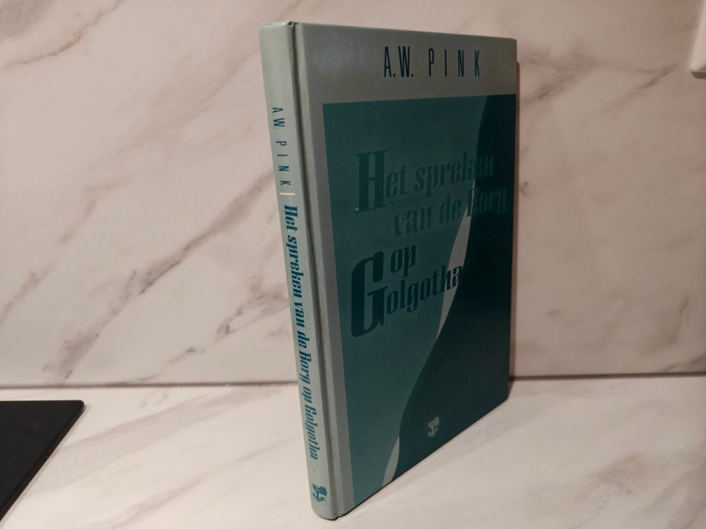A.W. Pink: Het spreken van de Borg op Golgotha, Ophalen of Verzenden, Gelezen, Christendom | Protestants