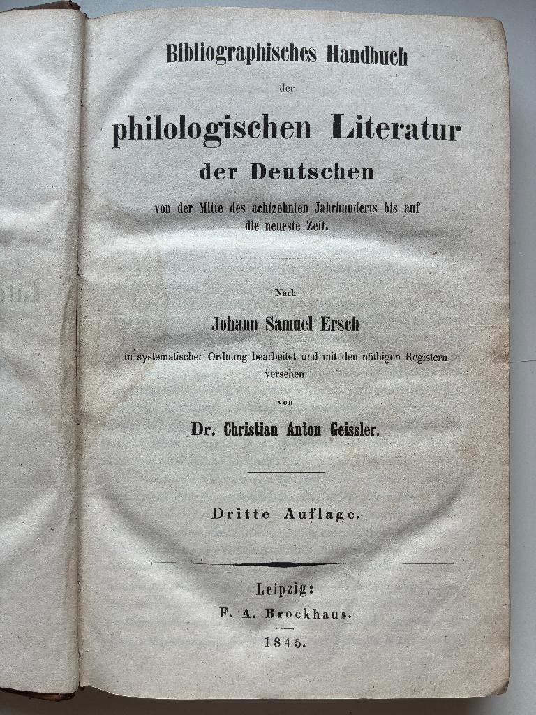 Bibliographisches handbuch der philologischen literatu(1845), Ophalen of Verzenden, Johann Samuel Ersch & Christian Anton Geissler