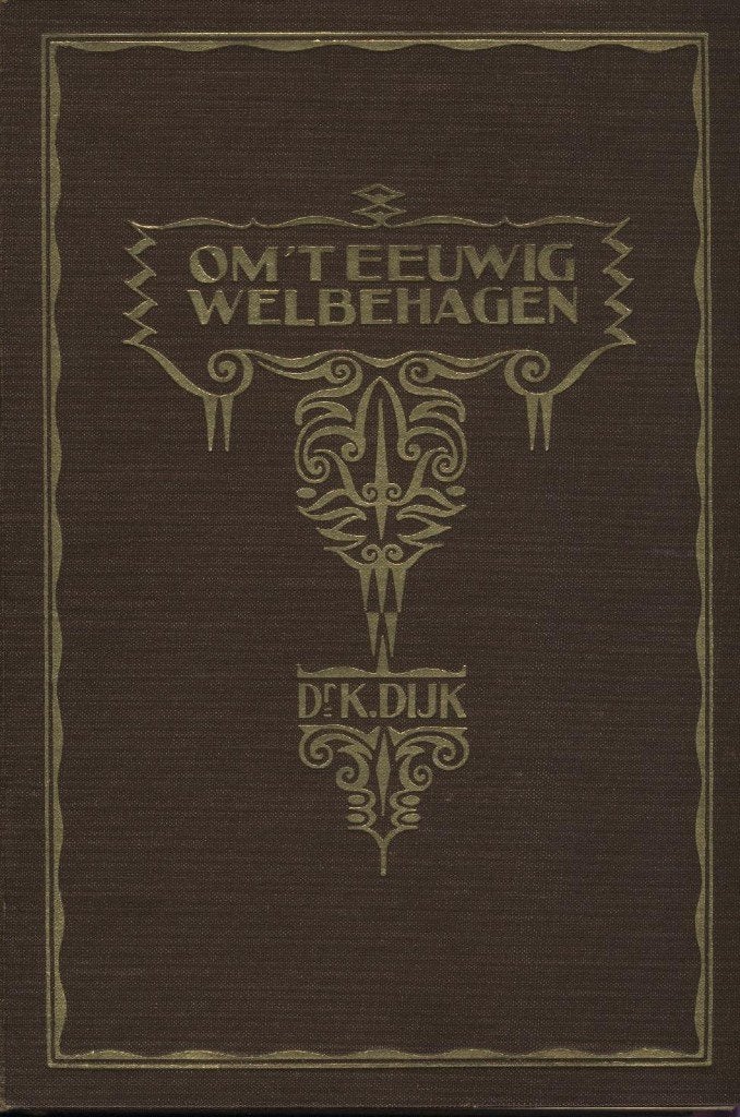 Dr. K.Dijk - Om 't Eeuwig Welbehagen, Ophalen of Verzenden, Gelezen