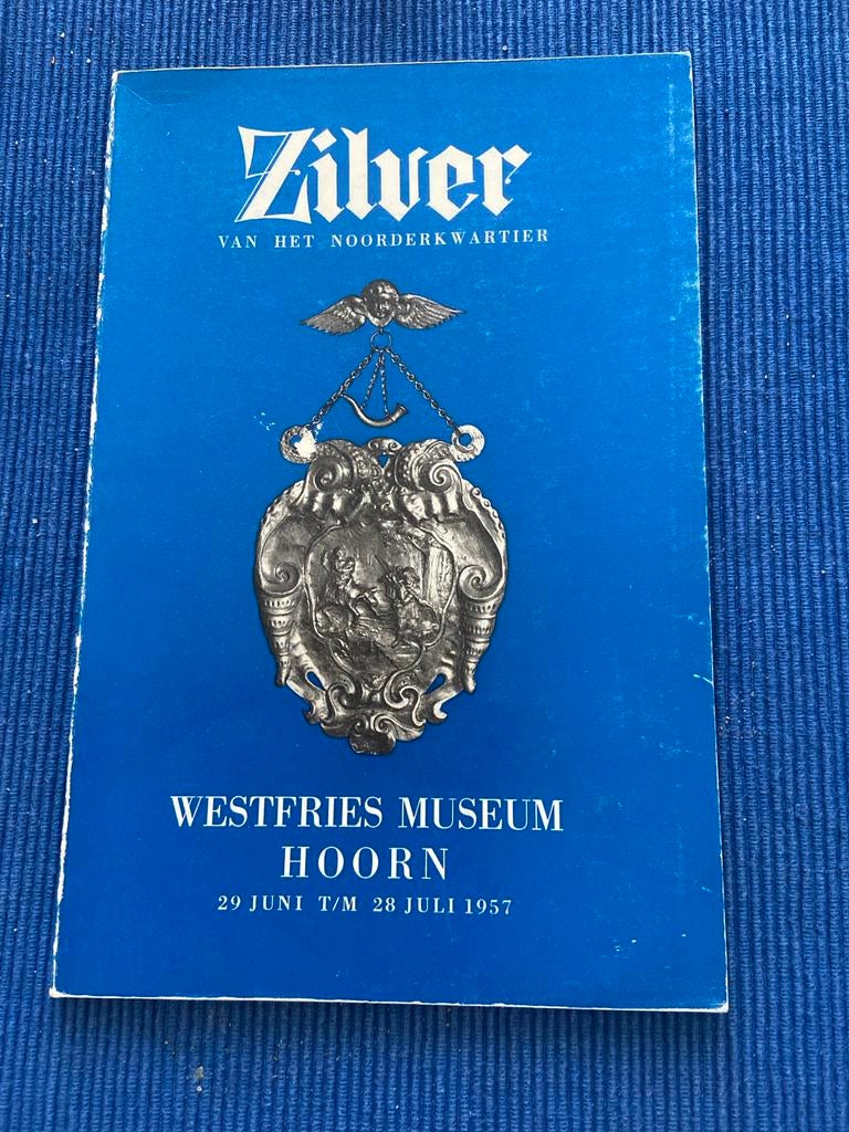 Zilver van het Noorderkwartier - Westfries Museum Hoorn, Ophalen of Verzenden, Gelezen, Catalogus