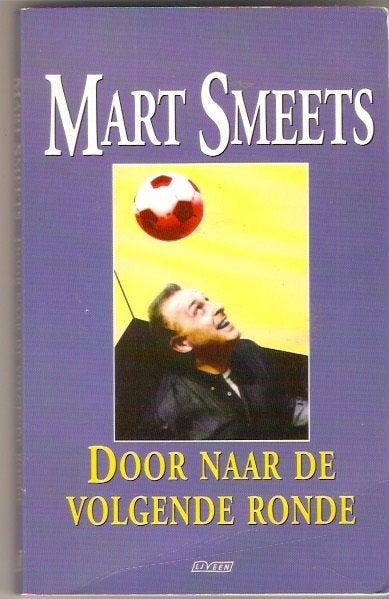 Mart Smeets - Door naar de volgende ronde, Ophalen of Verzenden, Gelezen, Mart Smeets, Eén auteur