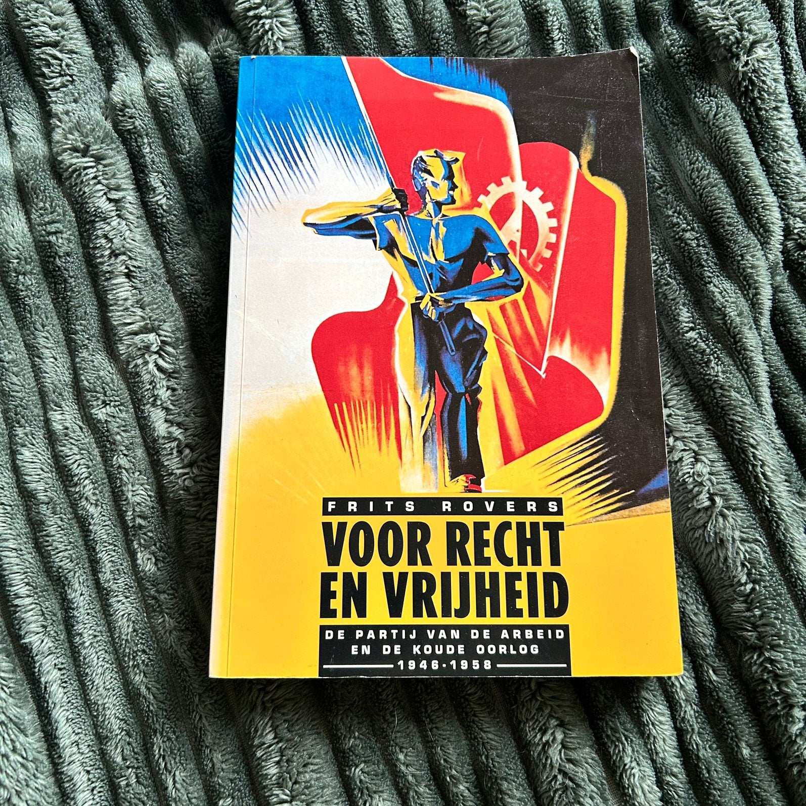 Voor Recht en Vrijheid – PvdA en de Koude Oorlog, Ophalen of Verzenden, 20e eeuw of later, Gelezen
