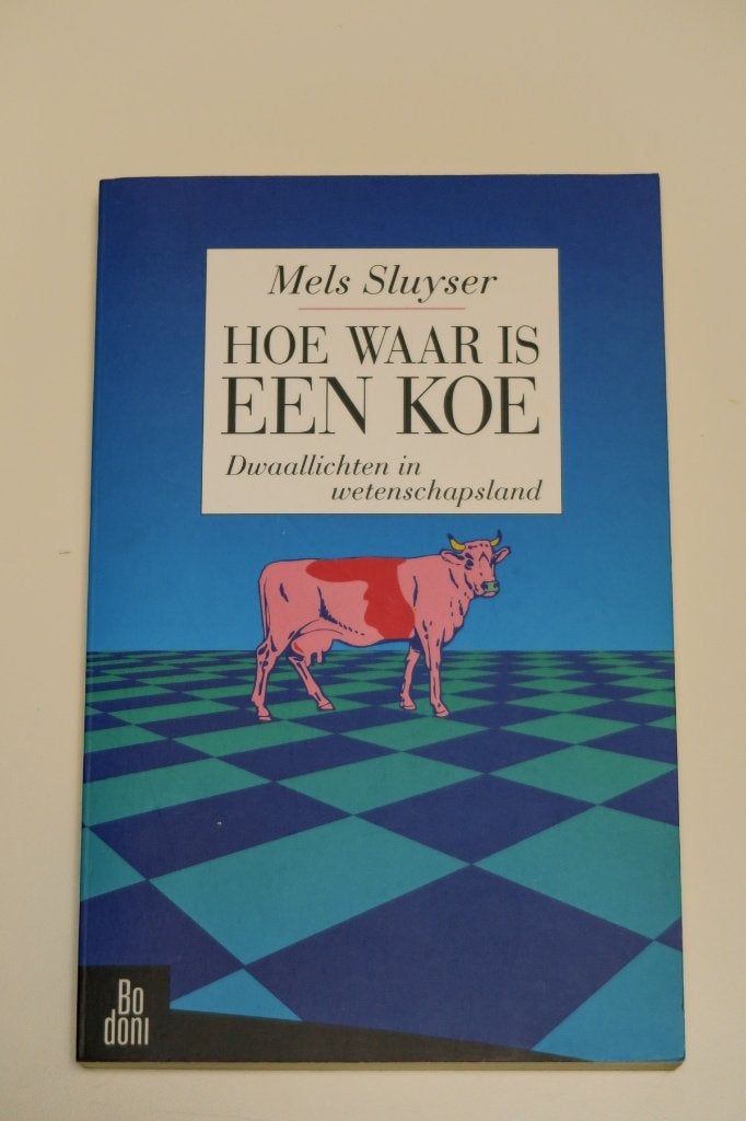 Boek: Hoe waar is een koe - Dwaallichten in wetenschapsland, Mels Sluyser, Ophalen of Verzenden, Zo goed als nieuw, Natuurwetenschap