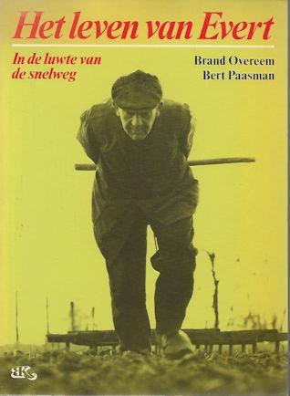 Brand Overeem & Bert Paasman: Het leven van Evert, Ophalen of Verzenden, Zo goed als nieuw