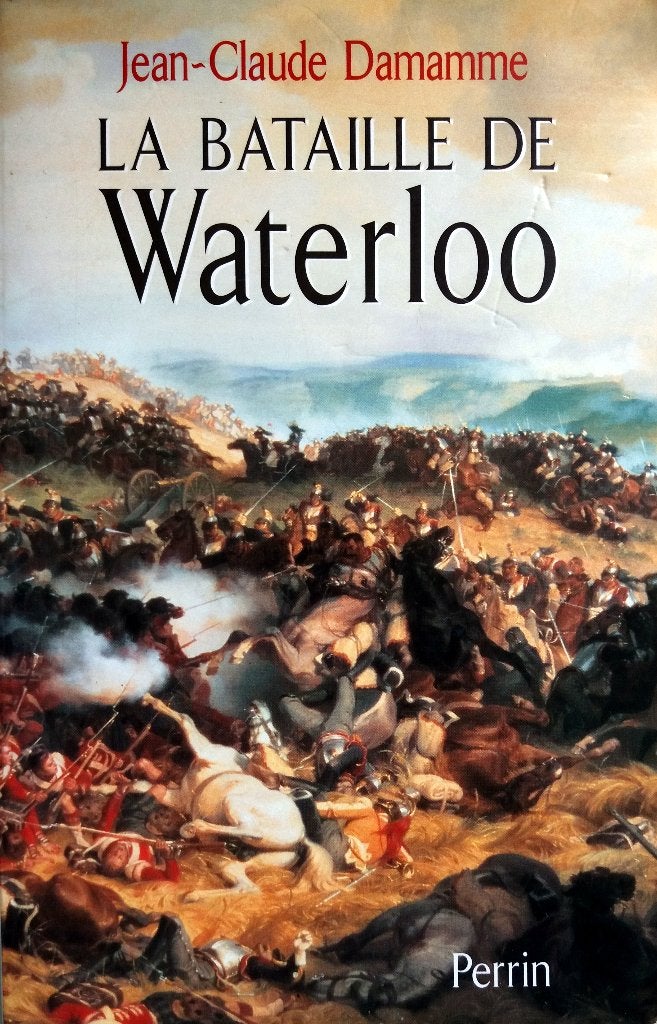 Jean-Claude Damamme - La Bataille de Waterloo (FRANSTALIG), Ophalen of Verzenden, Gelezen, Non-fictie