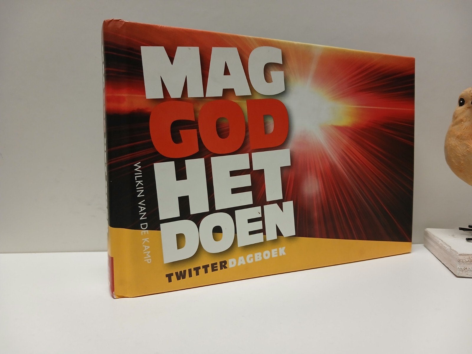 Kamp, Wilkin van de; Mag God het doen (twitterdagboek, Ophalen of Verzenden, Gelezen, Christendom | Protestants