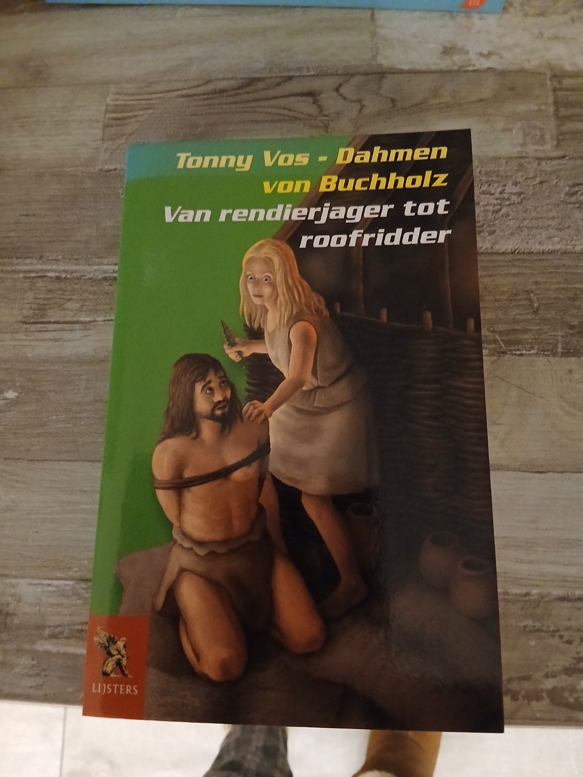 Van rendierjager tot roofridder - Tonny Vos-Dahmen, Ophalen of Verzenden, 20e eeuw of later, Zo goed als nieuw, Tonny Vos-Dahmen von Buchholz